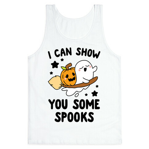 I Can Show You Some Spooks Tank Top
