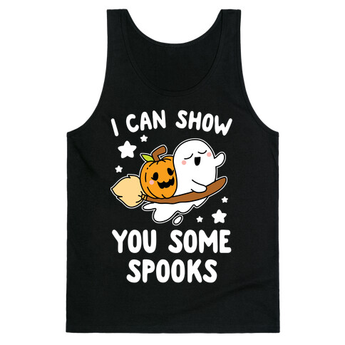 I Can Show You Some Spooks Tank Top