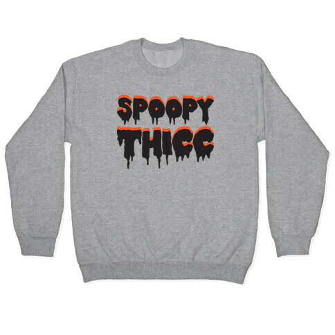 Spoopy Thicc Pullover