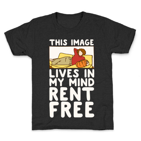 This Image Lives In My Mind Rent Free Parody White Print Kids T-Shirt