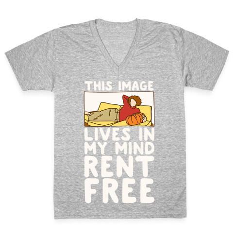 This Image Lives In My Mind Rent Free Parody White Print V-Neck Tee Shirt