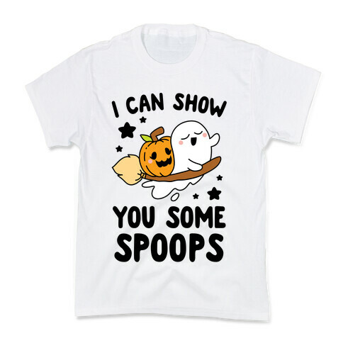 I Can Show You Some Spoops Kids T-Shirt