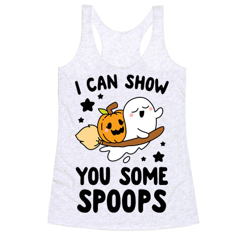 I Can Show You Some Spoops Racerback Tank Top