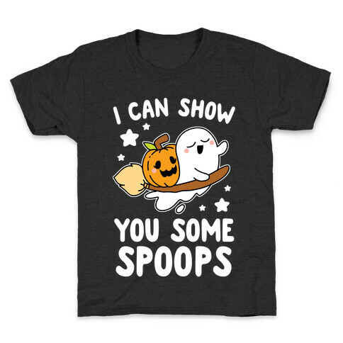 I Can Show You Some Spoops Kids T-Shirt