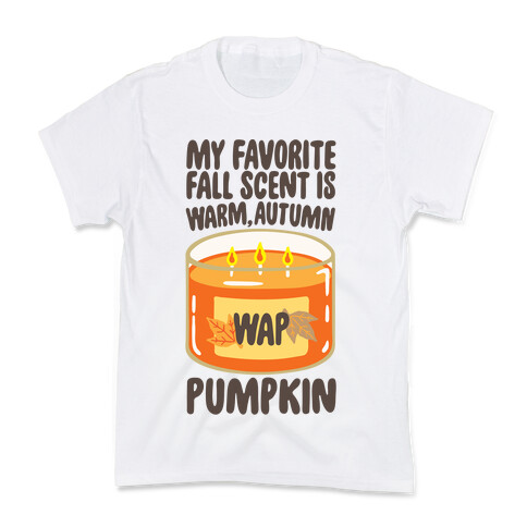 My Favorite Fall Scent Is Warm Autumn Pumpkin Parody Kids T-Shirt