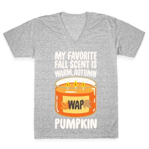 My Favorite Fall Scent Is Warm Autumn Pumpkin Parody White Print V-Neck Tee Shirt