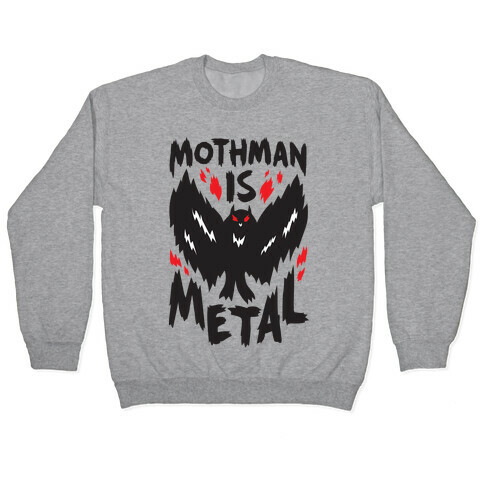 Mothman Is Metal Pullover