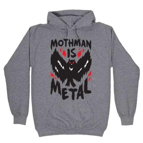 Mothman Is Metal Hooded Sweatshirt