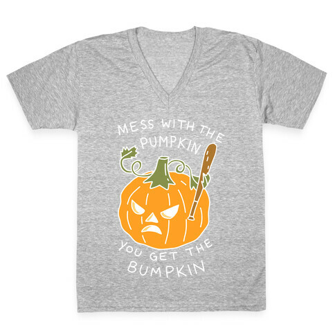 Mess With The Pumpkin You Get The Bumpkin V-Neck Tee Shirt