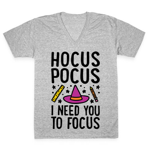 Hocus Pocus I Need You To Focus V-Neck Tee Shirt