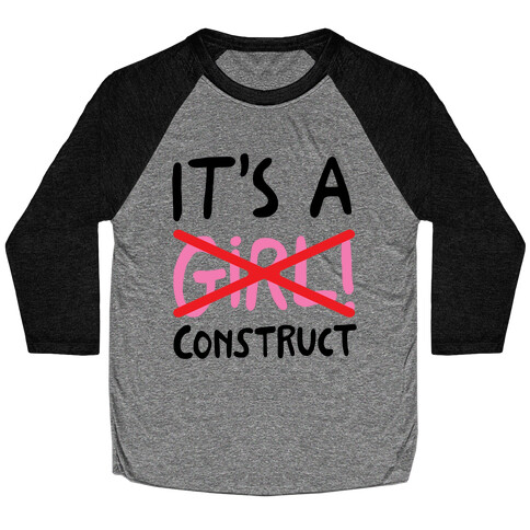 It's A Construct Girl Parody Baseball Tee