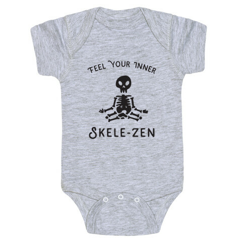 Feel Your Inner Skele-zen Baby One-Piece