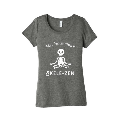 Feel Your Inner Skele-zen Womens T-Shirt