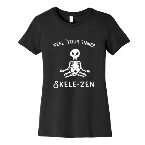 Feel Your Inner Skele-zen Womens T-Shirt