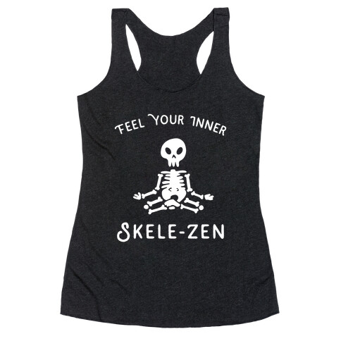 Feel Your Inner Skele-zen Racerback Tank Top