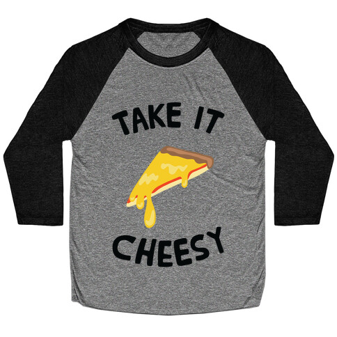 Take it Cheesy Baseball Tee