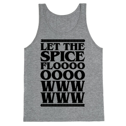 Let The Spice Flow Parody Tank Top