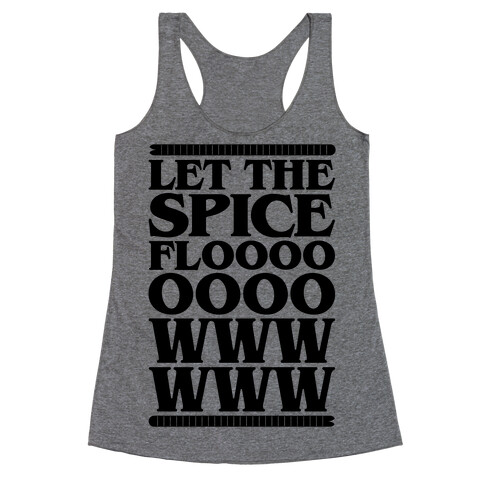 Let The Spice Flow Parody Racerback Tank Top