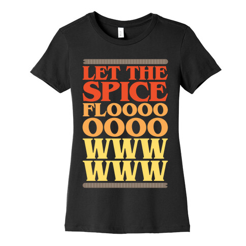 Let The Spice Flow Parody White Print Womens T-Shirt