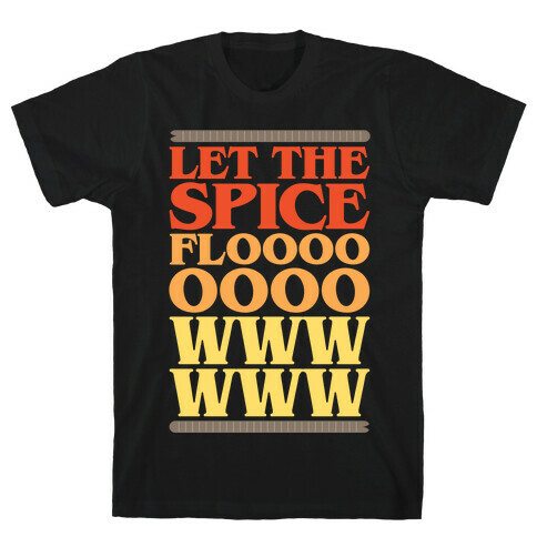 Let The Spice Flow Parody White Print T-Shirt