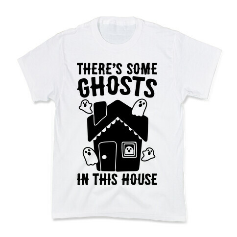 There's Some Ghosts In This House Parody  Kids T-Shirt