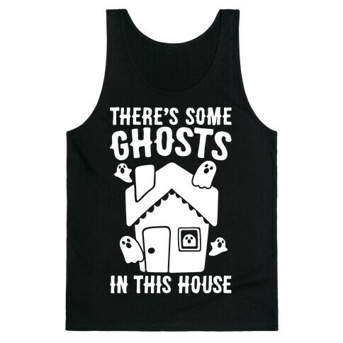 There's Some Ghosts In This House Parody White Print Tank Top