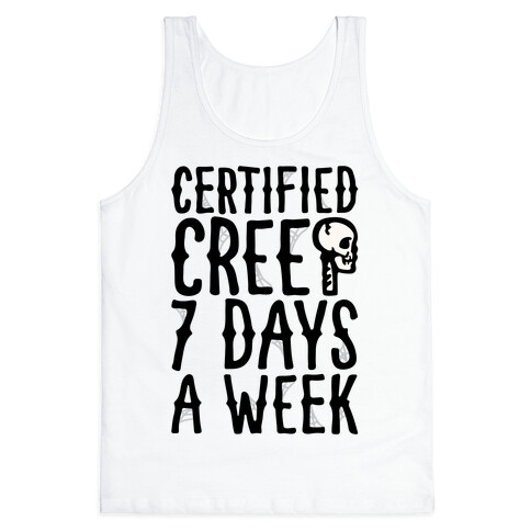 Certified Creep 7 Days A Week Parody Tank Top