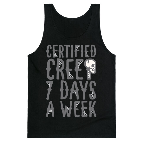 Certified Creep 7 Days A Week Parody White Print Tank Top