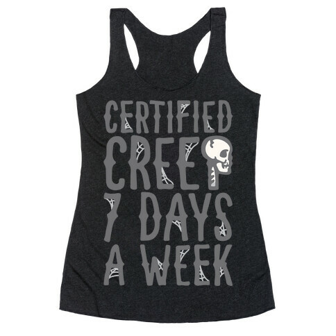 Certified Creep 7 Days A Week Parody White Print Racerback Tank Top