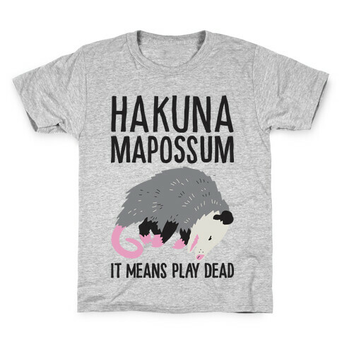 Hakuna Mapossum Kids T-Shirt