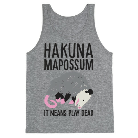 Hakuna Mapossum Tank Top