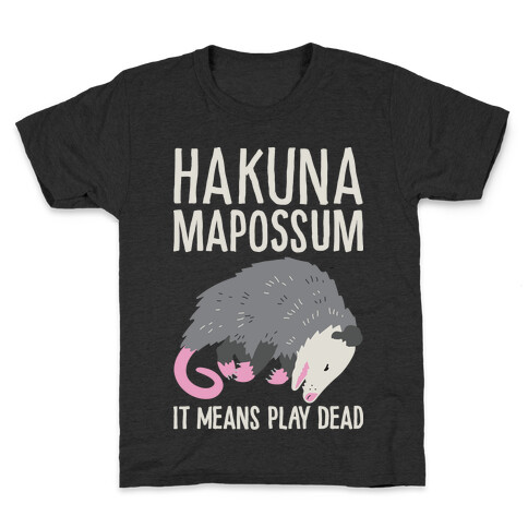 Hakuna Mapossum Kids T-Shirt