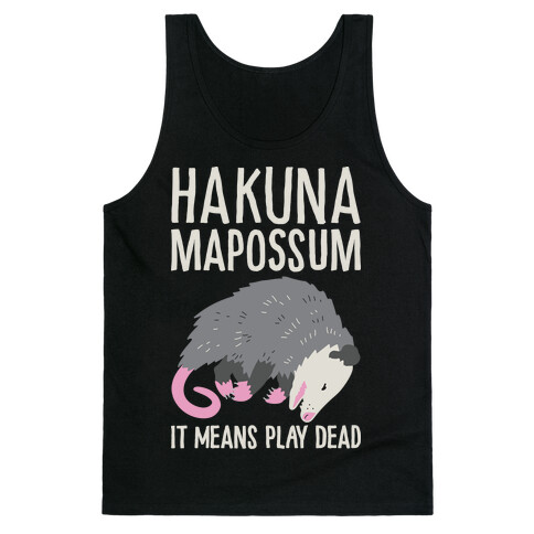 Hakuna Mapossum Tank Top