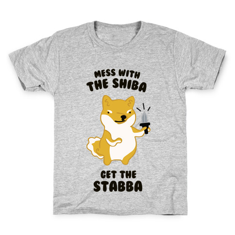 Mess with the Shiba Get the Stabba Kids T-Shirt