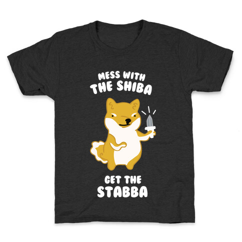 Mess with the Shiba Get the Stabba Kids T-Shirt