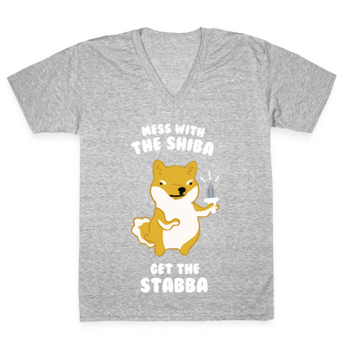 Mess with the Shiba Get the Stabba V-Neck Tee Shirt