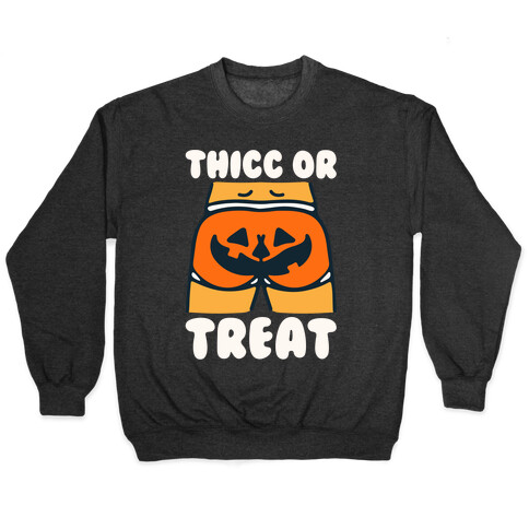 Thicc Or Treat Pumpkin Butt White Print Pullover