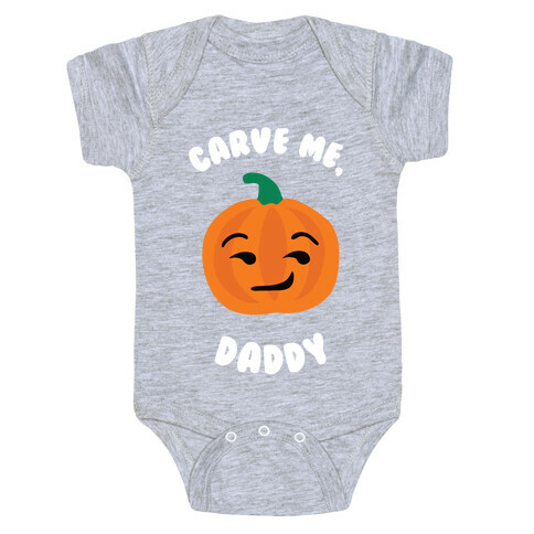 Carve Me, Daddy Baby One-Piece