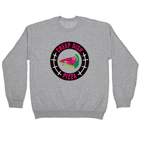 Creep Dish Pizza Pullover