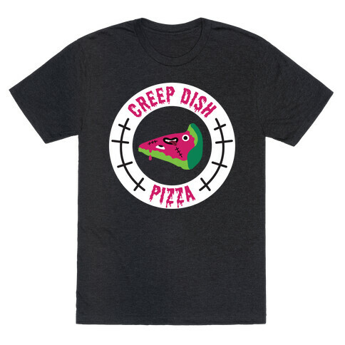 Creep Dish Pizza T-Shirt