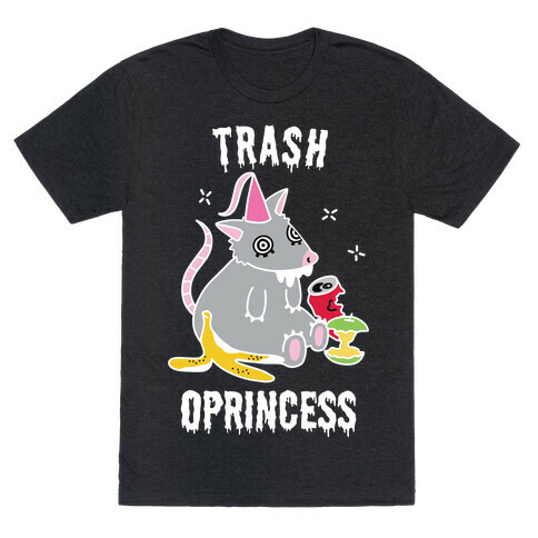 Trash Oprincess T-Shirt