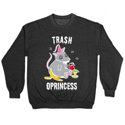 Trash Oprincess Pullover