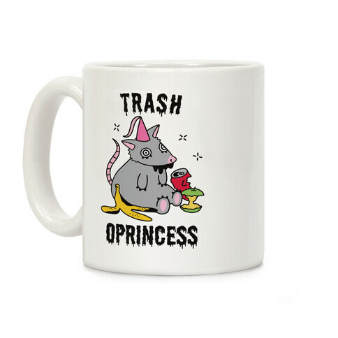 Trash Oprincess Coffee Mug