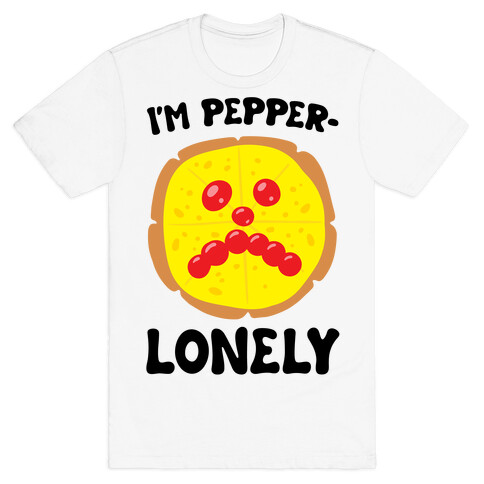 I'm Pepper-Lonely T-Shirt
