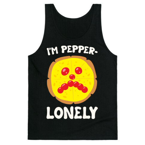 I'm Pepper-Lonely White Print Tank Top