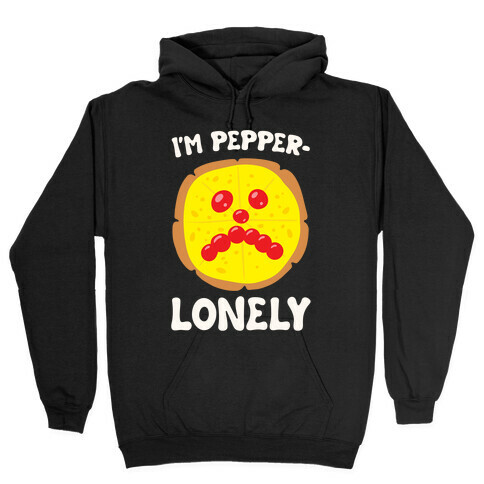 I'm Pepper-Lonely White Print Hooded Sweatshirt