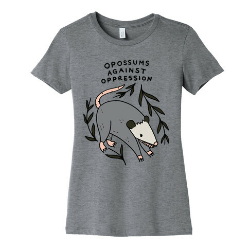 Opossums Against Oppression Womens T-Shirt
