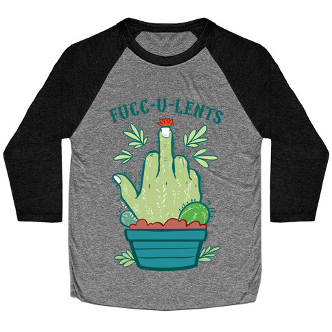 fucc-u-lents Baseball Tee