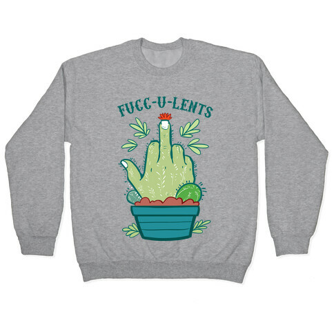 fucc-u-lents Pullover