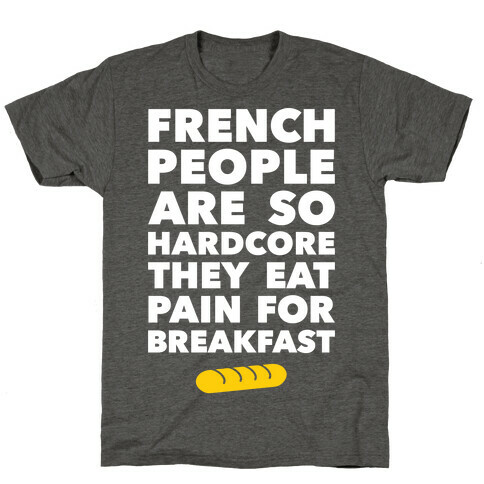 Pain For Breakfast T-Shirt